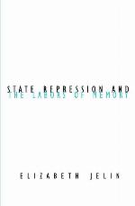 State Repression and the Labors of Memory