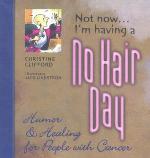 Not Now I'm Having A No Hair Day