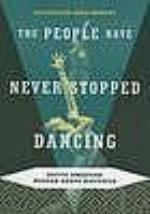 The People Have Never Stopped Dancing