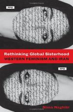 Rethinking global sisterhood : Western feminism and Iran.