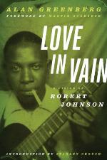Love in Vain: A Vision of Robert Johnson