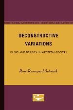 Deconstructive Variations : Music and Reason in Western Society