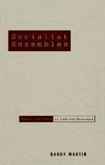 Socialist Ensembles : Theater and State in Cuba and Nicaragua.