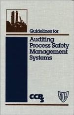Guidelines for Auditing Process Safety Management Systems