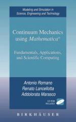 Continuum mechanics using Mathematica : fundamentals, applications, and scientific computing