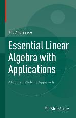 Essential Linear Algebra with Applications : a Problem-Solving Approach