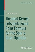 The Heat Kernel Lefschetz Fixed Point Formula for the Spin-C Dirac Operator