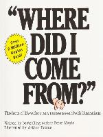 "Where Did I Come From?"