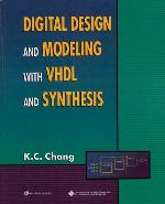 Digital Design and Modeling with VHDL and Synthesis