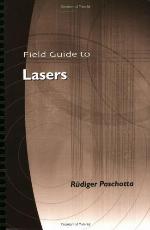 Field Guide to Lasers (SPIE Field Guide Vol. FG12) (Field Guide)