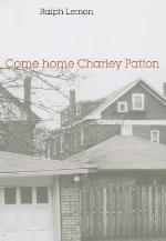 Come Home Charley Patton