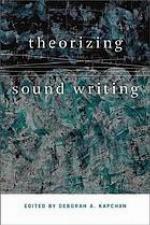Theorizing Sound Writing
