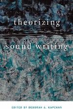 Theorizing Sound Writing
