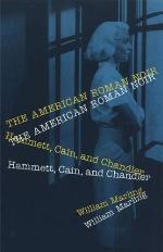 The American Roman Noir: Hammett, Cain, and Chandler