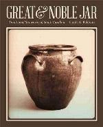 Great and Noble Jar: Traditional Stoneware of South Carolina