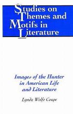 Images Of The Hunter In American Life And Literature