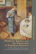 Domestic Service And The Formation Of European Identity