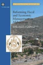 Reforming Fiscal and Economic Management in Afghanistan (Directions in Development) (Directions in Development)