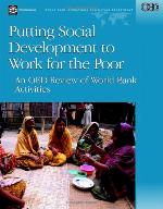 Putting Social Development to Work for the Poor : an OED Review of World Bank Activities.