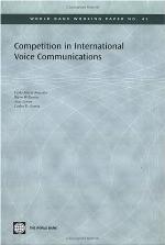 Competition in International Voice Communications (World Bank Working Papers) (World Bank Working Papers)