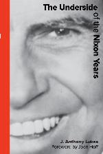 Nightmare: The Underside of the Nixon Years