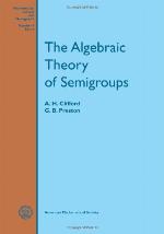 The Algebraic Theory of Semigroups