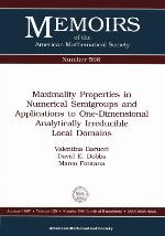 Maximality Properties In Numerical Semigroups And Applications To One Dimensional Analytically Irreducible Local Domains