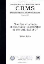 New Constructions of Functions Holomorphic in the Unit Ball Cn (Cbms Regional Conference Series in Mathematics)