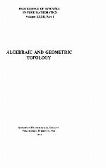 Algebraic and Geometric Topology (Proceedings of Symposia in Pure Mathematics)