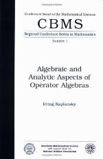 Algebraic and Analytic Aspects of Operator Algebras