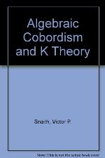 Algebraic Cobordism And K Theory