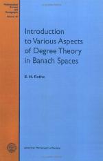Introduction to Various Aspects of Degree Theory in Banach Spaces