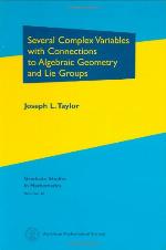 Several Complex Variables with Connections to Algebraic Geometry and Lie Groups.