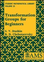 Transformation Groups for Beginners (Student Mathematical Library, Vol. 25) (Student Mathematical Library, V. 25)