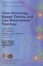 Floer Homology, Gauge Theory, and Low-Dimensional Topology