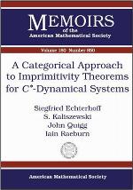 A Categorical Approach to Imprimitivity Theorems for $c^*$-dynamical Systems (Memoirs of the American Mathematical Society) (Memoirs of the American Mathematical Society)
