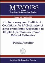 On Necessary and Sufficient Conditions for LP-Estimates of Riesz Transforms Associated to Elliptic Operators on RN and Related Estimates