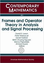 Frames and Operator Theory in Analysis and Signal Processing