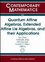 Quantum Affine Algebras, Extended Affine Lie Algebras, And Their Applications