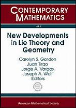 New Developments in Lie Theory and Geometry
