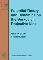 Potential Theory and Dynamics on the Berkovich Projective Line (Mathematical Surveys and Monographs Series), Vol. 159