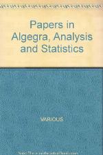 Papers in Algebra, Analysis and Statistics (Contemporary Mathematics Series Vol 9)