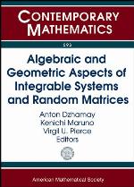Algebraic and Geometric Aspects of Integrable Systems and Random Matrices