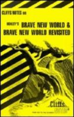 Brave New World and Brave New World Revisited (Cliff Notes)