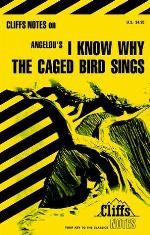 Cliffs Notes on Angelou's I Know Why the Caged Bird Sings