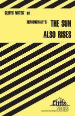 Cliffs Notes on Hemingway's The Sun Also Rises