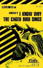 CliffsNotes on Angelou's I Know Why the Caged Bird Sings
