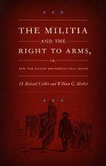 The Militia and the Right to Arms, or, How the Second Amendment Fell Silent
