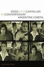 Crisis and Capitalism in Contemporary Argentine Cinema