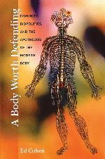 A Body Worth Defending: Immunity, Biopolitics, and the Apotheosis of the Modern Body